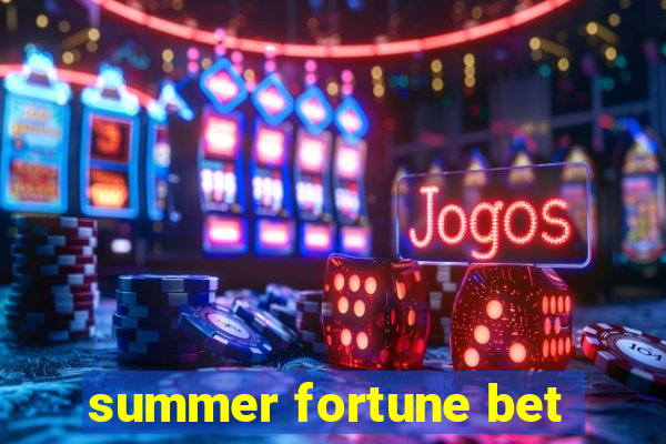 summer fortune bet